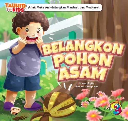 Buku Seri Tauhid for Kids - Allah Maha Mendatangkan Manfaat dan Mudharat - Blangkon Pohon Asem - Gema Insani 100% Original